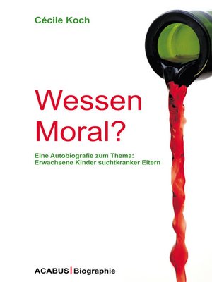 cover image of Wessen Moral? Eine Autobiografie zum Thema